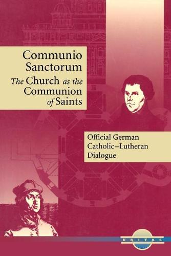 Communio Sanctorum: The Church as the Communion of Saints