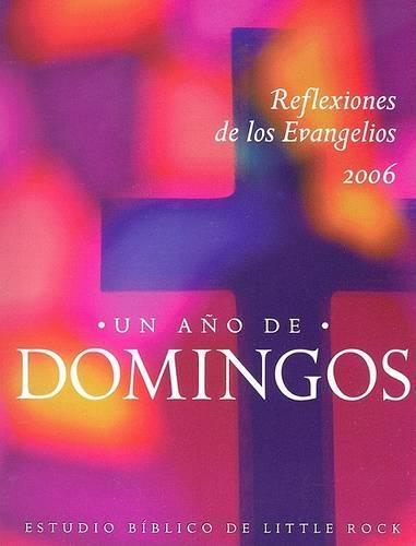 Un Ano de Domingos: Reflecciones de los Evangelios 2006