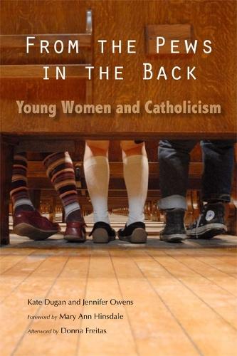From the Pews in the Back: Young Women and Catholicism