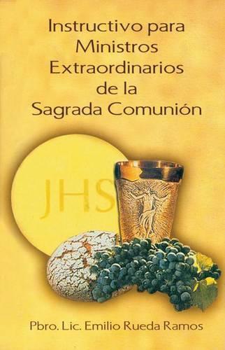 Instructivo Para Ministros Extraordinarios de la Sagrada Comunión