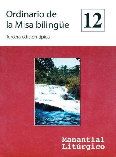 Ordinario de la Misa Bilingúe: Colección Manantial Litúrgico Núm. 12