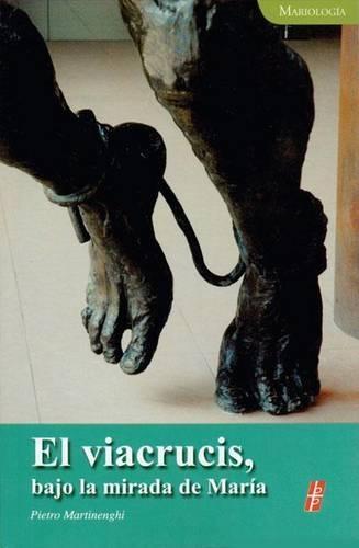 El Viacrucis, Bajo La Mirada de María