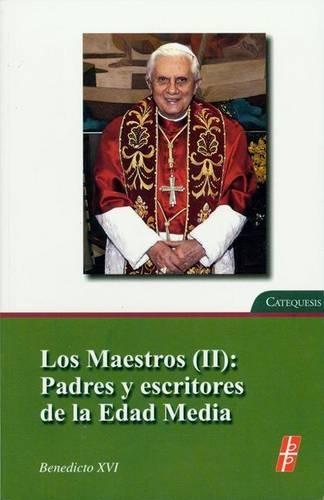 Los Maestros (II): Padres Y Escritores de la Edad Media