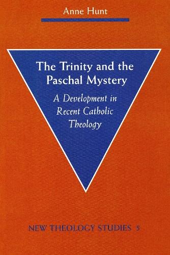The Trinity and the Paschal Mystery: A Development in Recent Catholic Theology