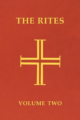 The Rites of the Catholic Church: Volume Two