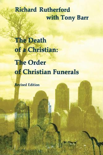 The Death of a Christian: The Order of Christian Funerals