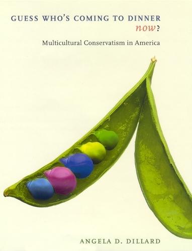 Guess Who's Coming to Dinner Now?: Multicultural Conservatism in America