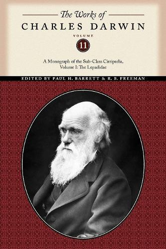 The Works of Charles Darwin, Volume 11: A Monograph of the Sub-Class Cirripedia, Volume I: the Lepadidae