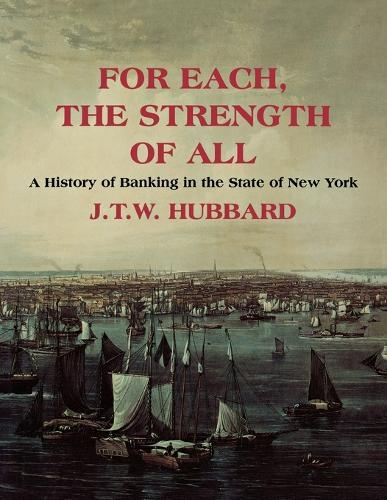 For Each the Strength of All: A History of Banking in New York State