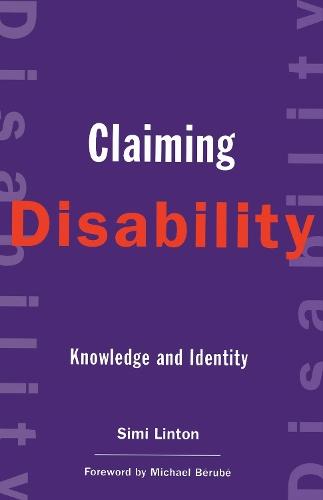 Claiming Disability: Knowledge and Identity