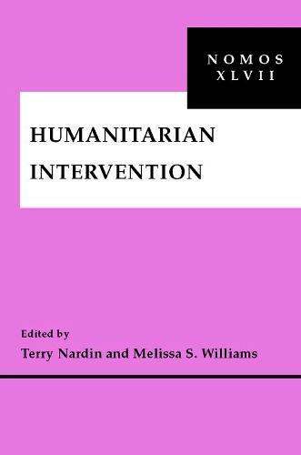 Humanitarian Intervention: NOMOS XLVII
