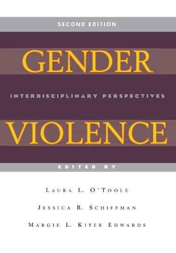 Gender Violence, 2nd Edition: Interdisciplinary Perspectives