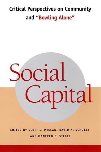 Social Capital: Critical Perspectives on Community and ""Bowling Alone""