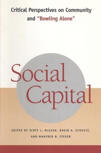 Social Capital: Critical Perspectives on Community and ""Bowling Alone""