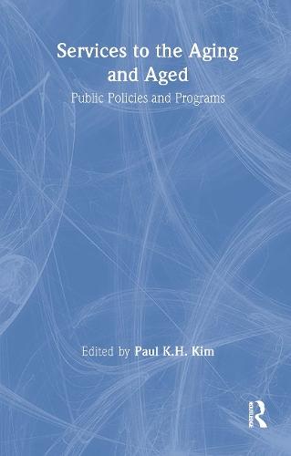 Services to the Aging and Aged: Public Policies and Programs
