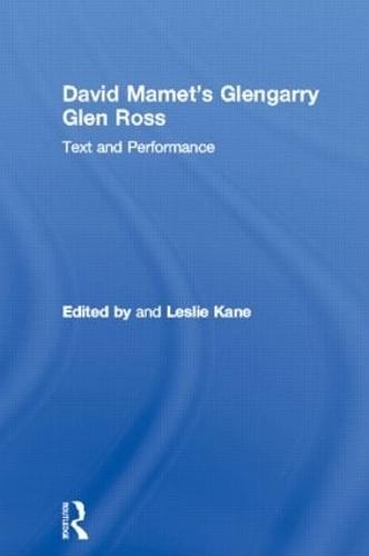 David Mamet's Glengarry Glen Ross: Text and Performance
