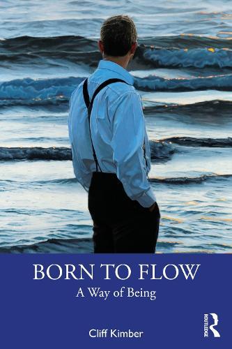 Born to Flow: A Way of Being