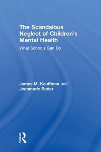 The Scandalous Neglect of Children’s Mental Health: What Schools Can Do