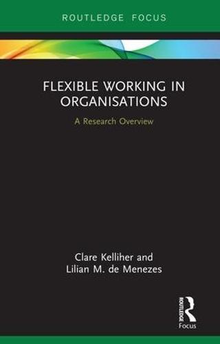 Flexible Working in Organisations: A Research Overview