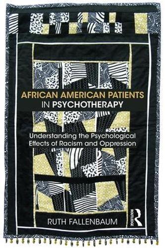 African American Patients in Psychotherapy: Understanding the Psychological Effects of Racism and Oppression
