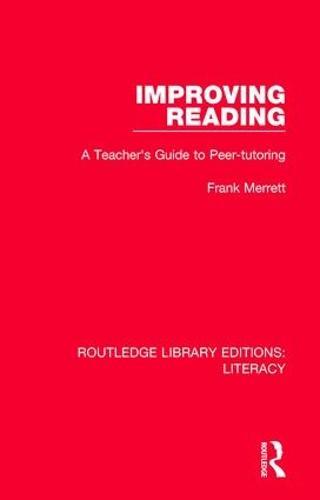 Improving Reading: A Teacher's Guide to Peer-tutoring
