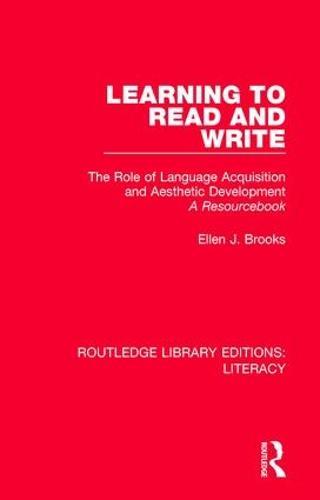 Learning to Read and Write: The Role of Language Acquisition and Aesthetic Development: A Resourcebook