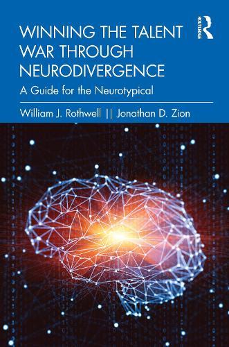 Winning the Talent War through Neurodivergence: A Guide for the Neurotypical