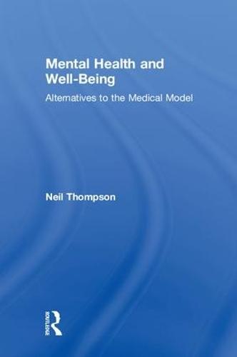 Mental Health and Well-Being: Alternatives to the Medical Model