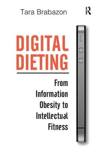 Digital Dieting: From Information Obesity to Intellectual Fitness
