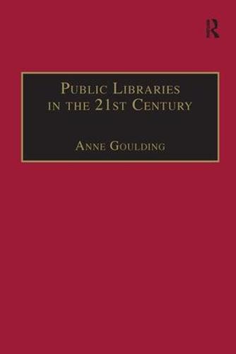 Public Libraries in the 21st Century: Defining Services and Debating the Future