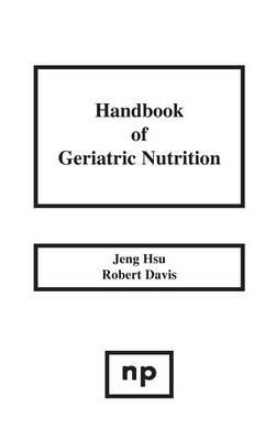 Handbook of Geriatric Nutrition