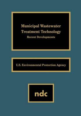 Municipal Wastewater Treatment Technology: Recent Developments