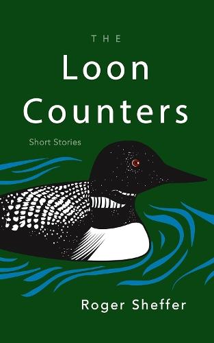 The Loon Counters: Short Stories