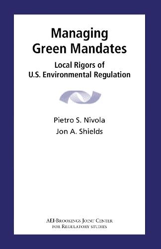 Managing Green Mandates: Local Rigors of U.S. Environmental Regulation