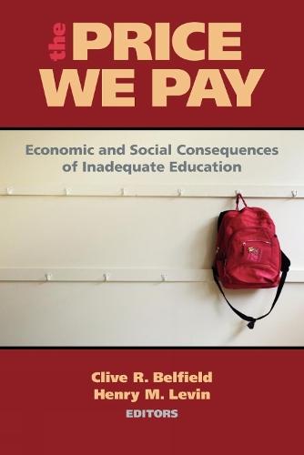 The Price We Pay: Economic and Social Consequences of Inadequate Education