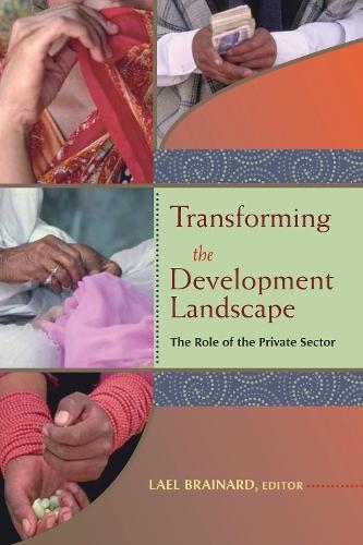 Transforming the Development Landscape: The Role of the Private Sector