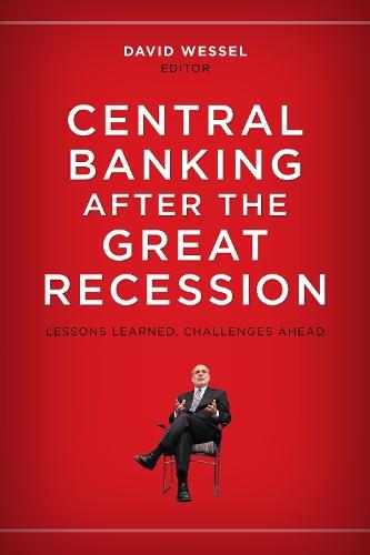Central Banking after the Great Recession: Lessons Learned, Challenges Ahead