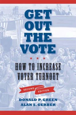 Get Out the Vote: How to Increase Voter Turnout