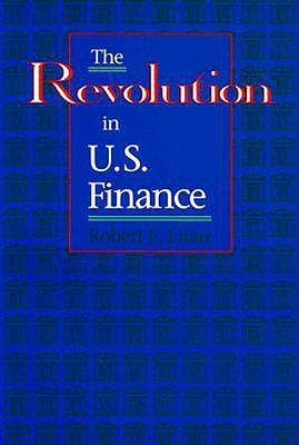 The Revolution in U.S. Finance