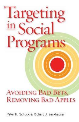 Targeting in Social Programs: Avoiding Bad Bets, Bad Apples, and Bad Policies