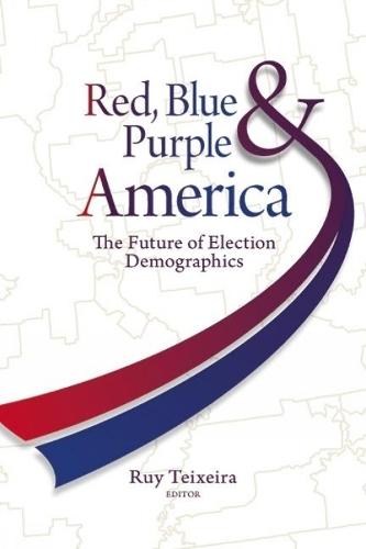 Red, Blue, and Purple America: The Future of Election Demographics