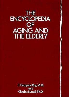 The Encyclopedia of Aging and the Elderly