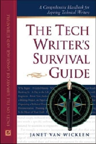 The Tech Writer's Survival Guide: A Handbook for Aspiring Technical Writers