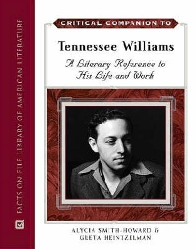 Critical Companion to Tennessee Williams: A Literary Reference to His Life and Work