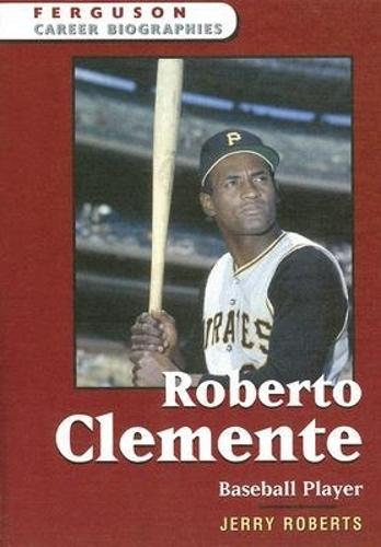 Roberto Clemente: Baseball Player