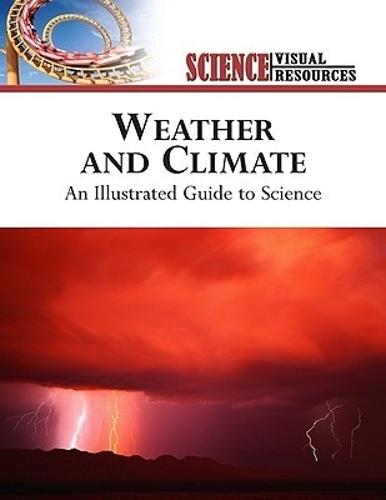 Weather and Climate: An Illustrated Guide to Science