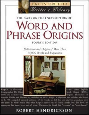 The Facts on File Encyclopedia of Word and Phrase Origins