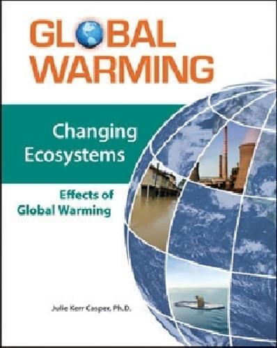 Changing Ecosystems: Effects of Global Warming