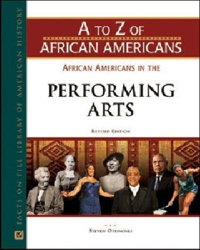 AFRICAN AMERICANS in the PERFORMING ARTS, REV ED