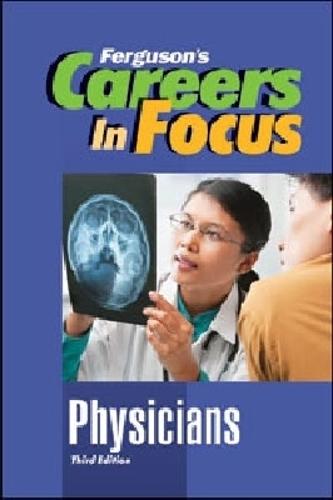 CAREERS in FOCUS: PHYSICIANS, 3RD EDITION